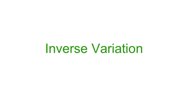Inverse Variation Part 2